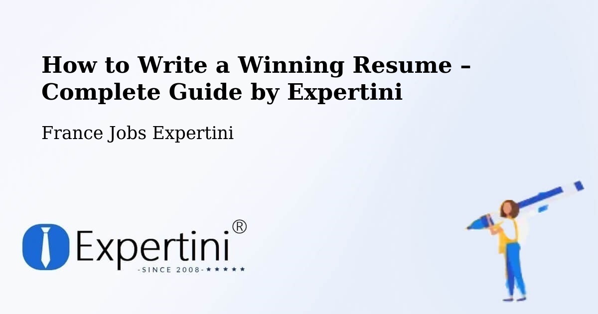 Resume Writing Guide for Job Seekers – Pas De Calais - Pas De Calais, France Jobs Expertini
